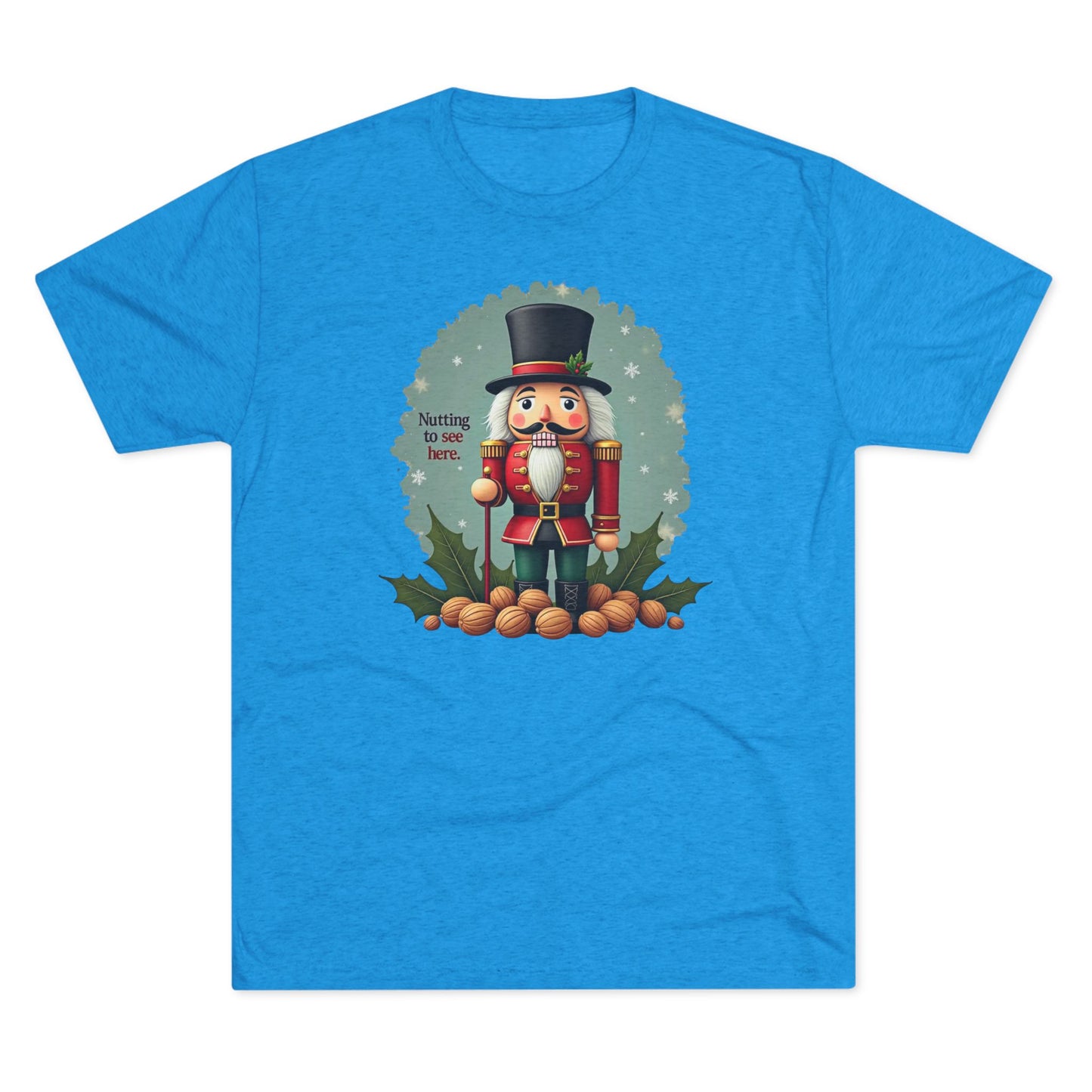 Nutcracker, Nutting to see here, Christmas T-Shirt – 'Nothing to See Here' Holiday Tee