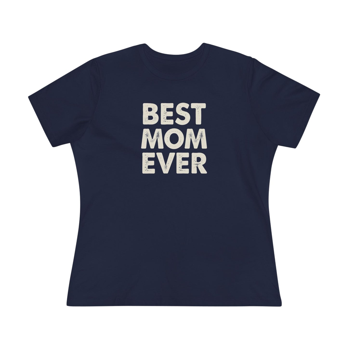 Best Mom Ever Women's Tee