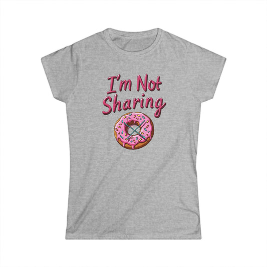 I’m Not Sharing, Casual Gift, Bar Attire, Foodie Shirt, Birthday Gift, Snack Lover Apparel, Laugh-Out-Loud Tee - Psychonaut Swag