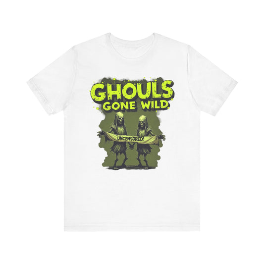 Ghouls Gone Wild Tee, Funny Halloween T-Shirt, Unisex Graphic Tee, Spooky Party Shirt, Casual Wear for Halloween