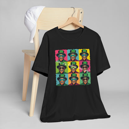 Pop Art Leprechaun, Who da fook is that guy?” T-Shirt — Colorful St. Patrick’s Day Graphic Tee