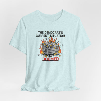 Doomed Democrats Dumpster Fire T-Shirt