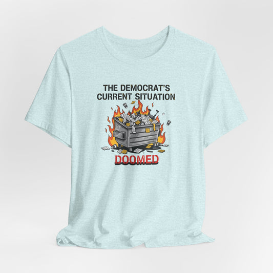 Doomed Democrats Dumpster Fire T-Shirt