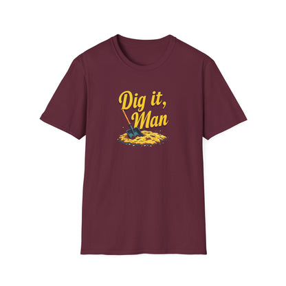 Dig it, Man, Fun Casual Tee for Beer Lovers, Gardeners, Gift for Father’s Day, Birthday, Humor Apparel, [...] - Psychonaut Swag
