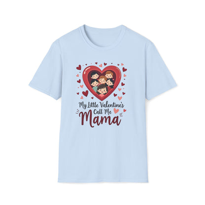Mama Valentine T-Shirt — "My Little Valentines Call Me Mama" Cute Family Heart Design