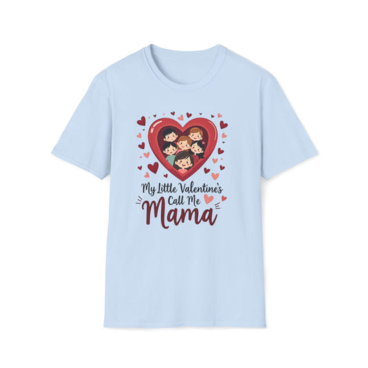 Mama Valentine T-Shirt — "My Little Valentines Call Me Mama" Cute Family Heart Design