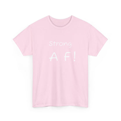 Tee Shirt - To Be Strong Is Awesome Motivational Quote - Psychonaut Swag
