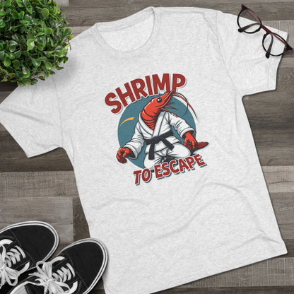 Shrimp to Escape Martial Arts T-Shirt