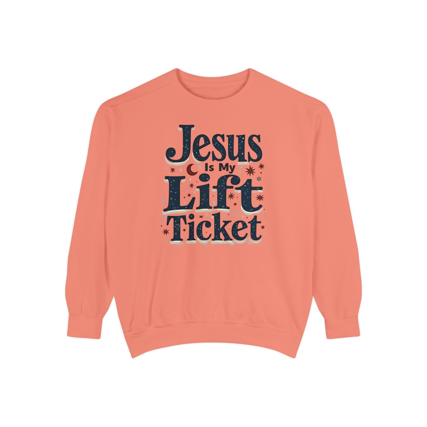 Jesus Is My Lift Ticket Sweatshirt
