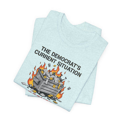 Doomed Democrats Dumpster Fire T-Shirt