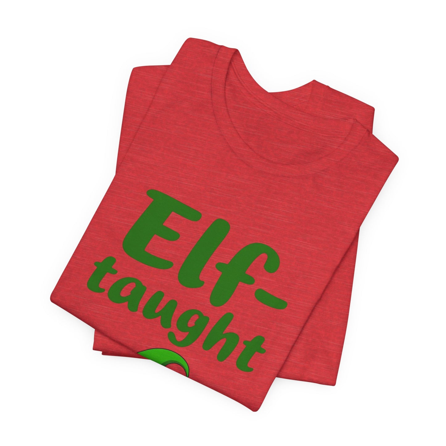 Elf-taught Christmas T-Shirt — Funny Holiday Tee with Elf Hat Design