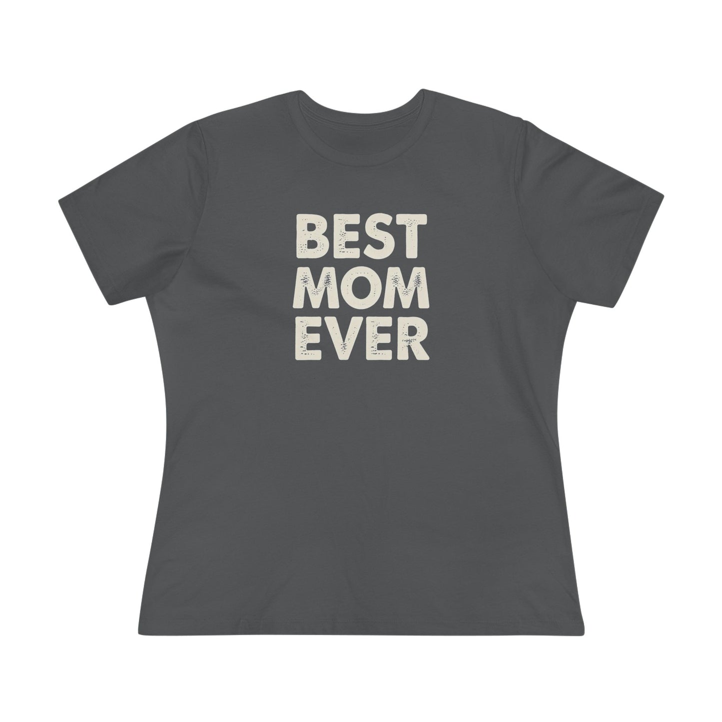Best Mom Ever Women's Tee