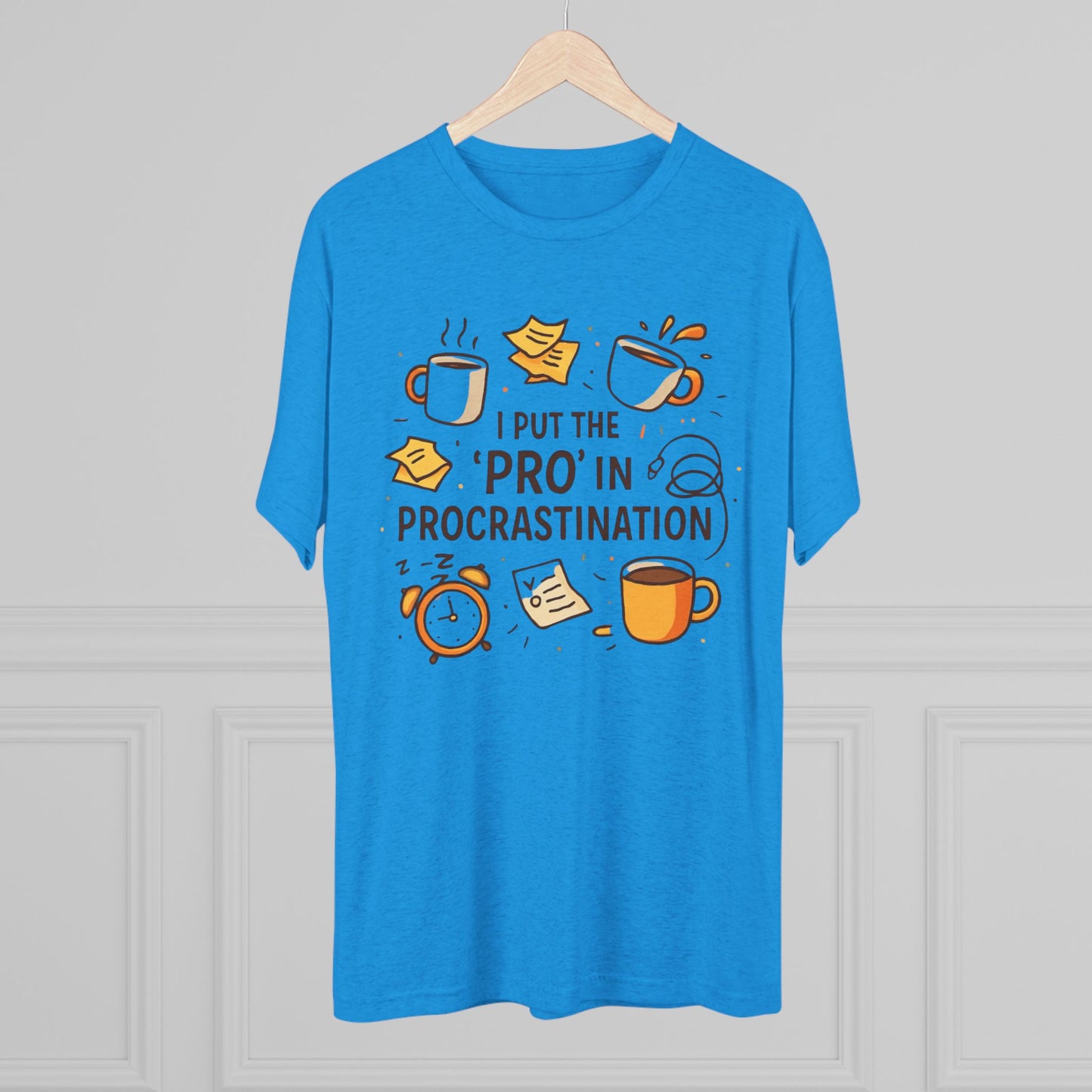 Procrastination Tee — "I Put the 'Pro' in Procrastination" Funny Graphic T-Shirt