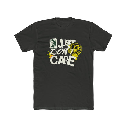 Just Don’t Care, Unisex Cotton Crew Tee