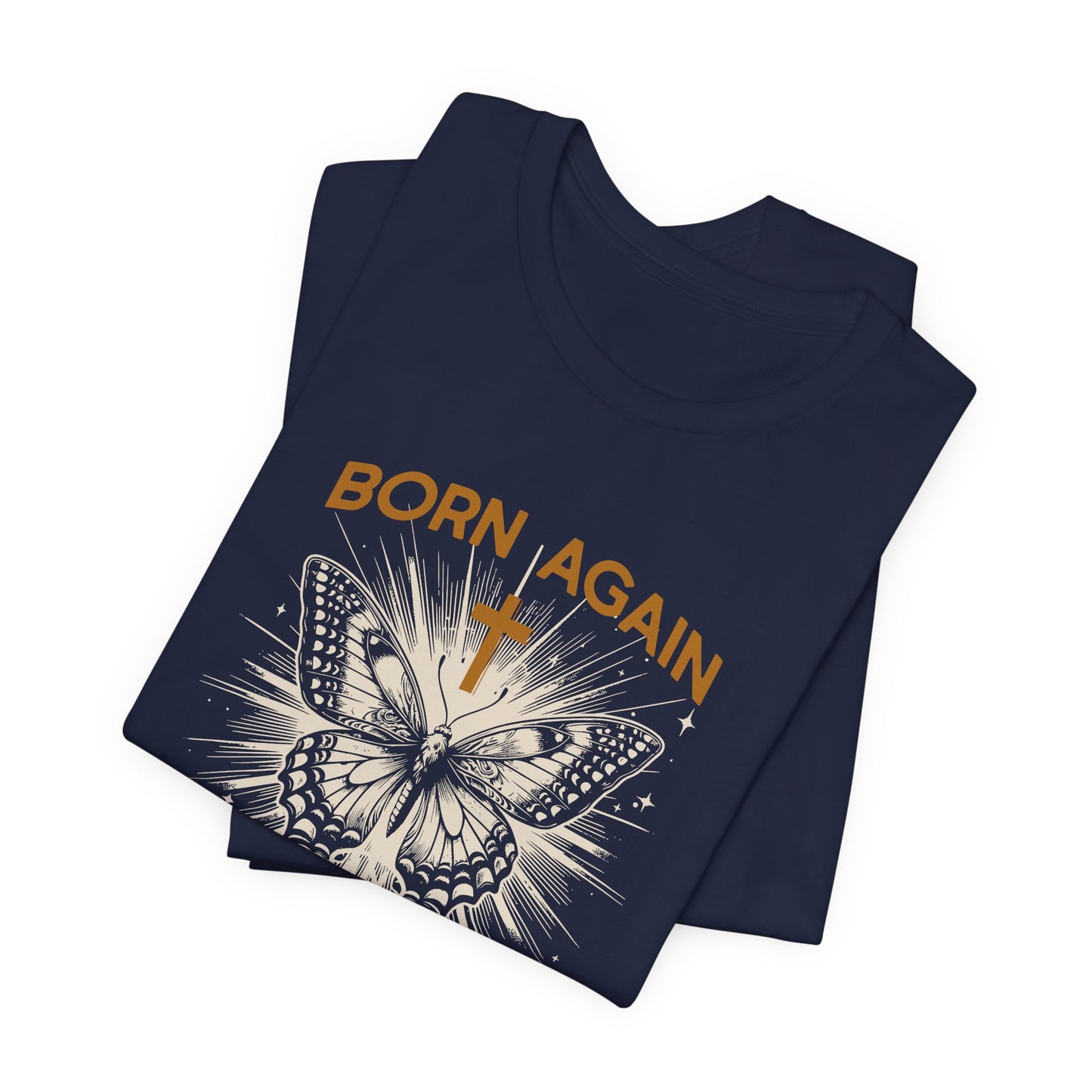 Born Again Butterfly Tee - "Born Again His Glory" Christian Faith T‑Shirt