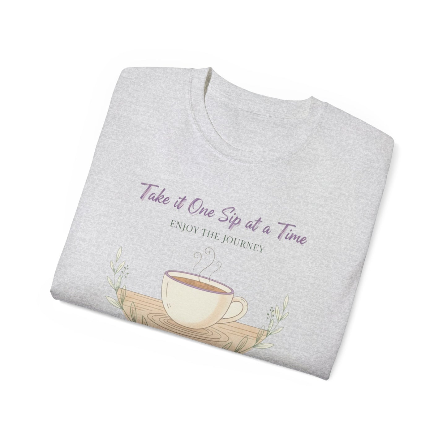 One Sip at a Time, Unisex Ultra Cotton Tee