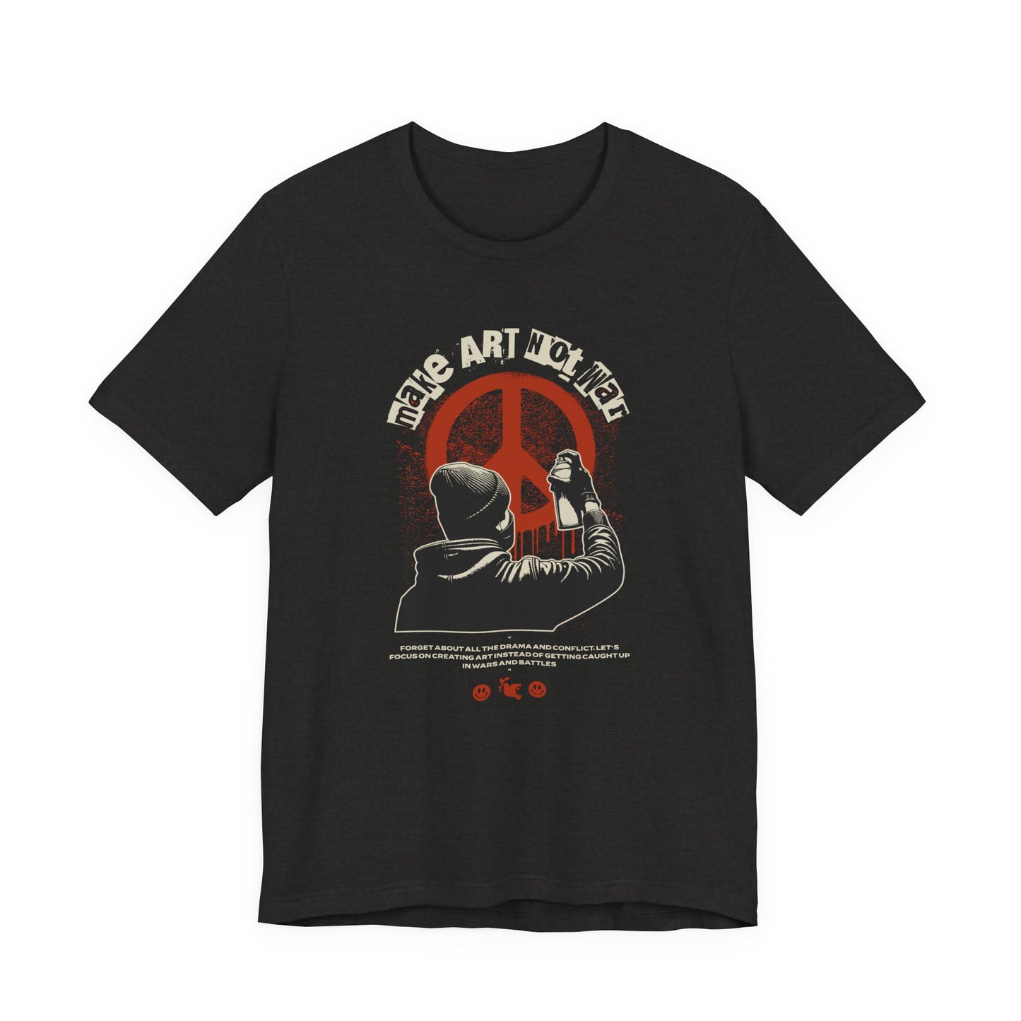 Art Not War T-Shirt — Graffiti Peace Protest Tee