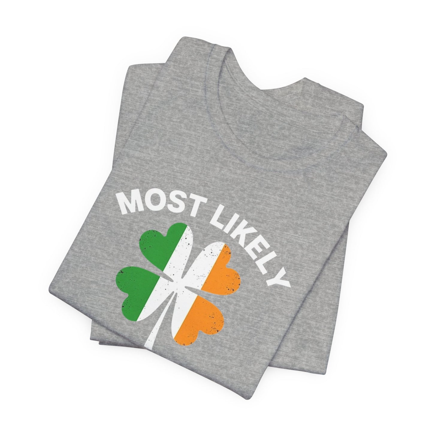 Most Likely To Do An Irish Exit T-Shirt — St. Patrick’s Day Shamrock Tee