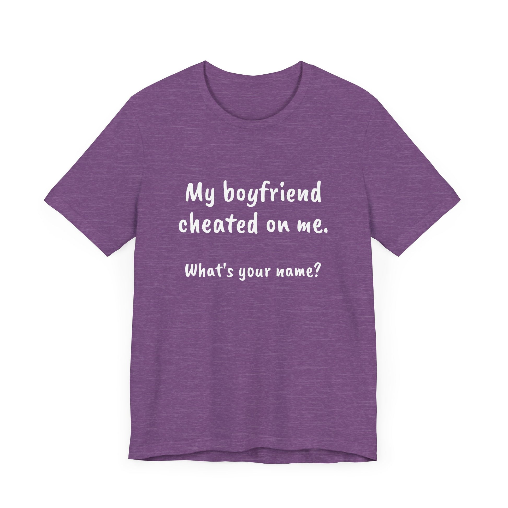 Boyfriends cheat, Unisex Jersey Short Sleeve Tee - Psychonaut Swag