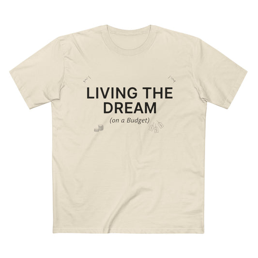 Living the Dream (On a Budget) T‑Shirt