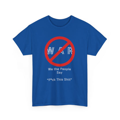 No War, Unisex Heavy Cotton Tee - Psychonaut Swag