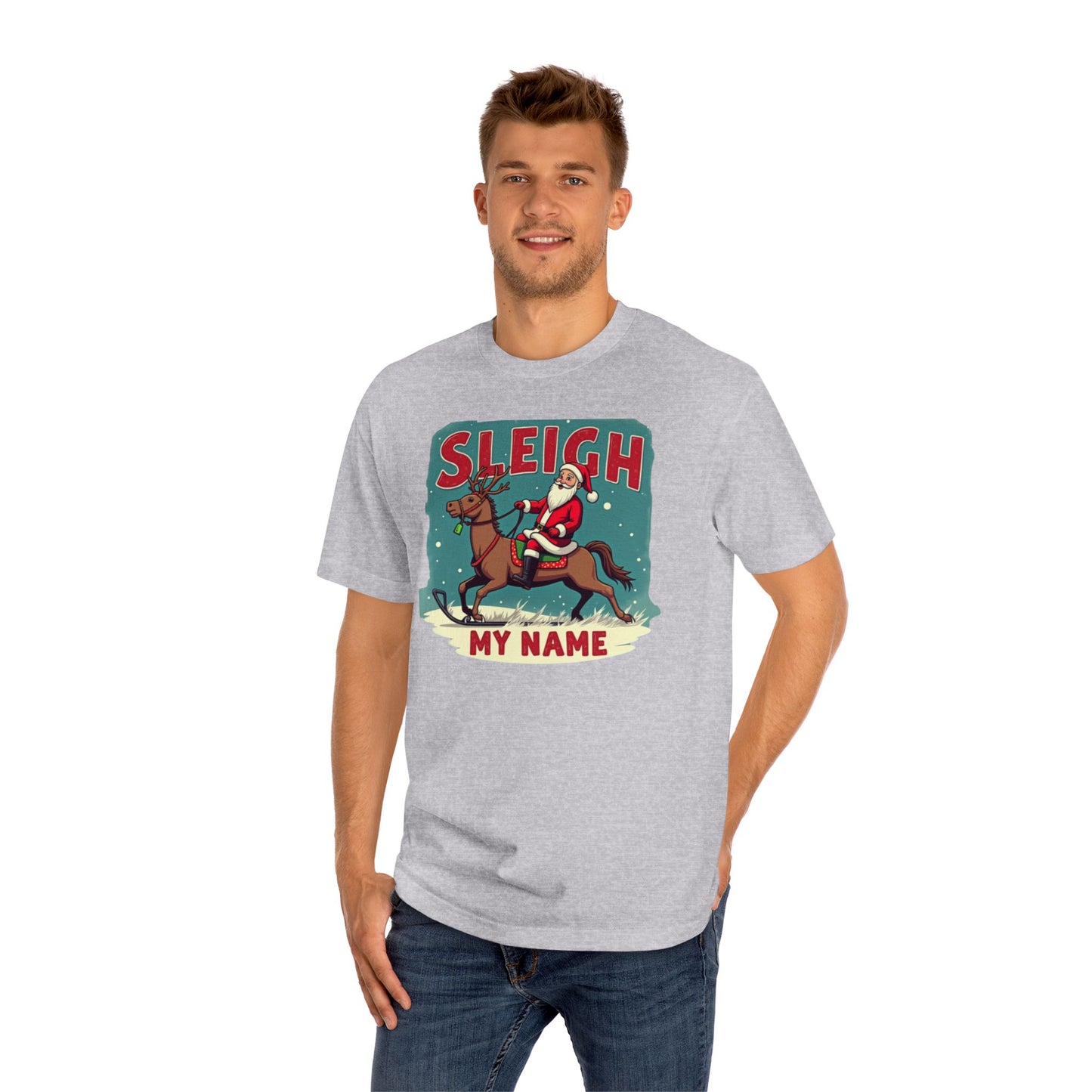 Sleigh My Name Christmas Tee — Personalized Santa Reindeer Holiday Shirt