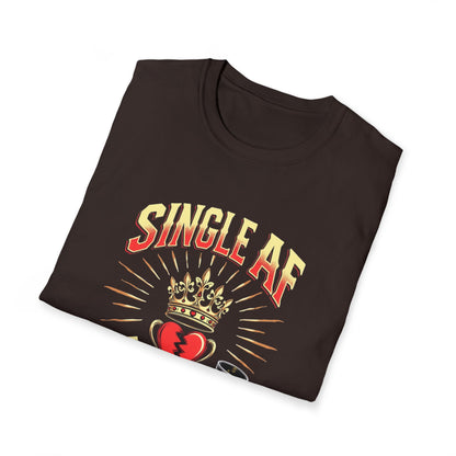Single AF But Legendary T-Shirt — Funny Single Life Graphic Tee