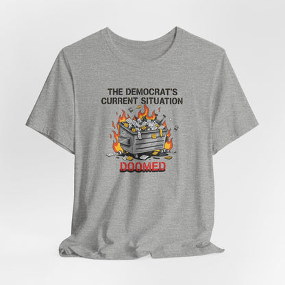 Doomed Democrats Dumpster Fire T-Shirt