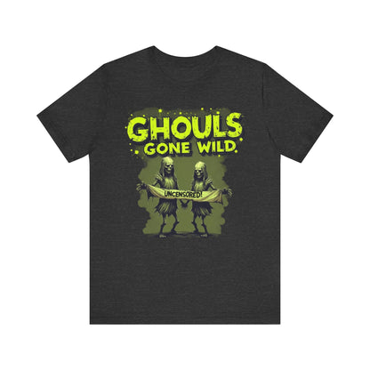 Ghouls Gone Wild Tee, Funny Halloween T-Shirt, Unisex Graphic Tee, Spooky Party Shirt, Casual Wear for Halloween