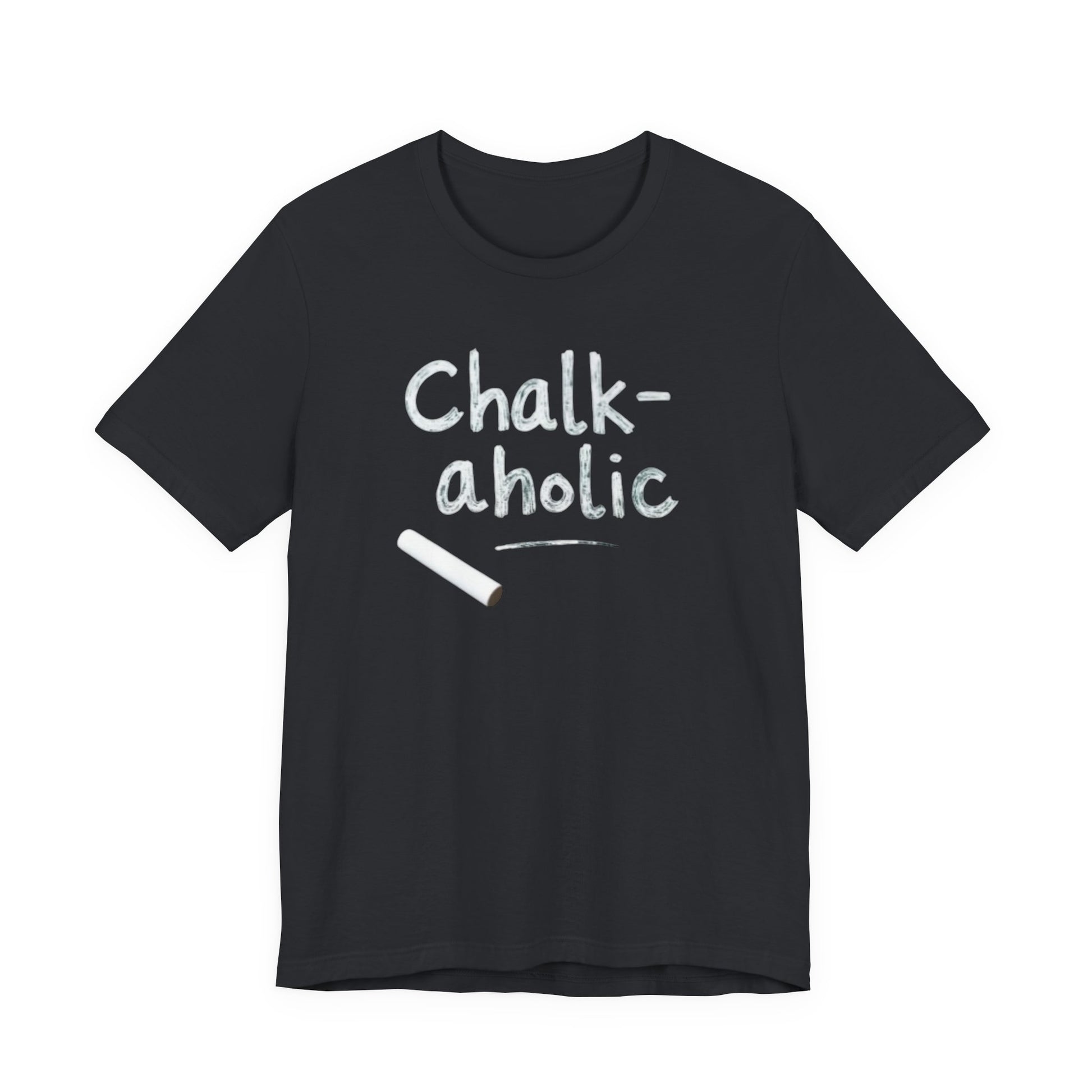Chalk-a-holic Unisex T-Shirt, Fun Tee, Gift for Artists, Creative Wear, Casual Style, Perfect for Art Lovers - Psychonaut Swag
