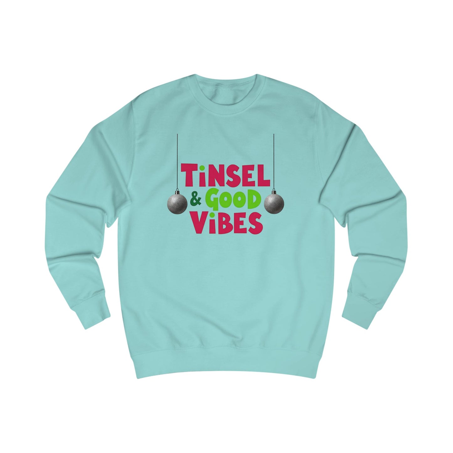 Tinsel & Good Vibes Sweatshirt — Festive Holiday Crewneck