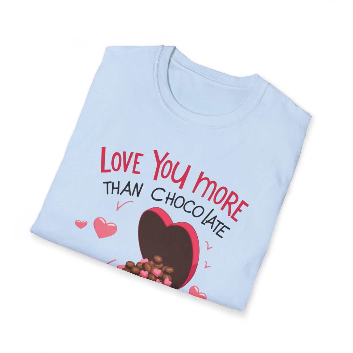 Love You More Than Chocolate T-Shirt — Valentine Heart Chocolate Gift Tee