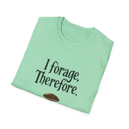 I Forage -Themed Unisex Softstyle T-Shirt, Perfect for Nature Lovers, Eco-Friendly Gift, Mushroom Hunting Apparel, Casual Wear - Psychonaut Swag