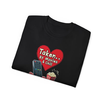 Taken... By Movies & Chill T‑Shirt