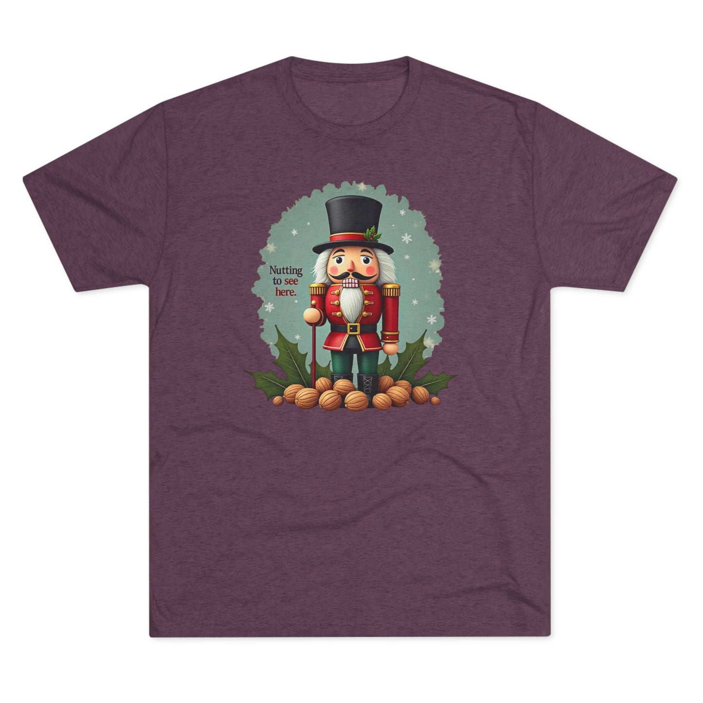 Nutcracker, Nutting to see here, Christmas T-Shirt – 'Nothing to See Here' Holiday Tee