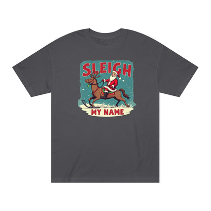 Sleigh My Name Christmas Tee — Personalized Santa Reindeer Holiday Shirt