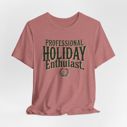 Professional Holiday Enthusiasts Unisex Jersey Short Sleeve Tee