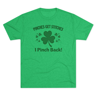 St. Patrick's Day T-Shirt — "Pinches Get Stitches, I Pinch Back!" Shamrock Tee