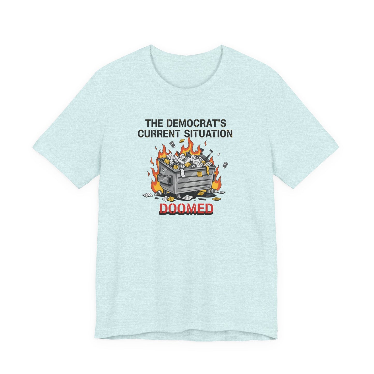 Doomed Democrats Dumpster Fire T-Shirt