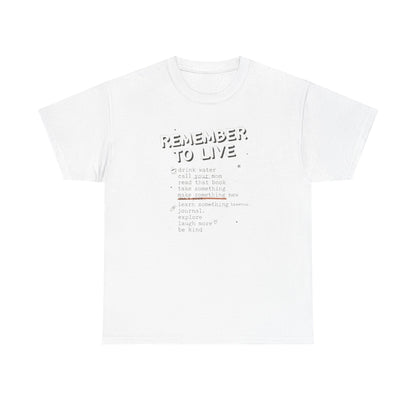 Remember to Live Checklist Tee — Inspirational Self-Care Graphic T-Shirt