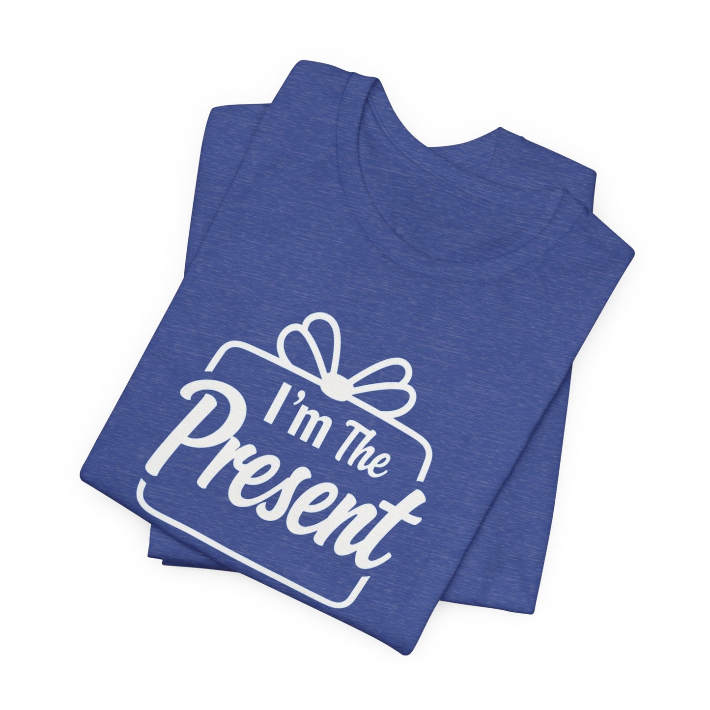 I’m The Present T-Shirt — Funny Gift Tee for New Parents & Babies
