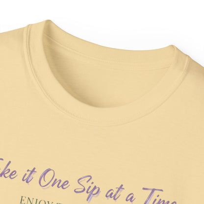 One Sip at a Time, Unisex Ultra Cotton Tee