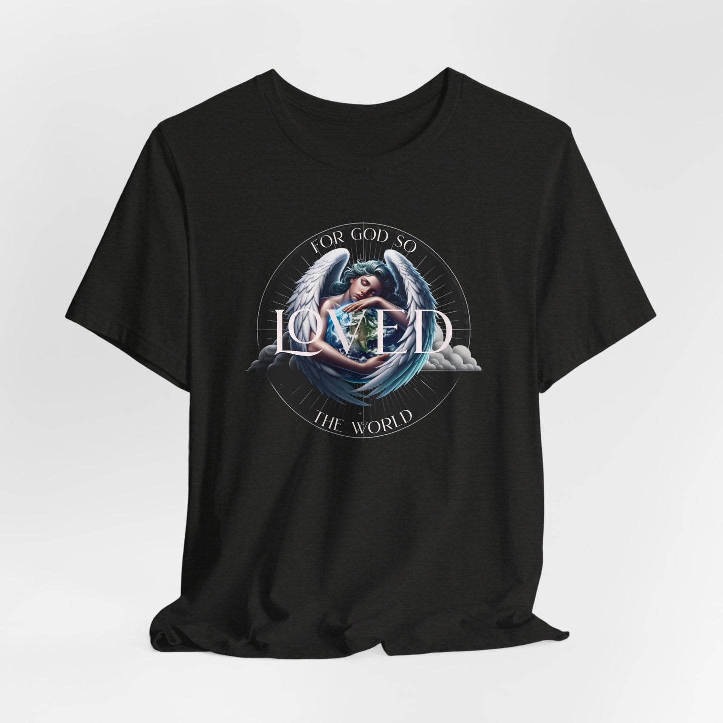 Loved Tee — "For God So Loved The World" Christian Graphic T-Shirt
