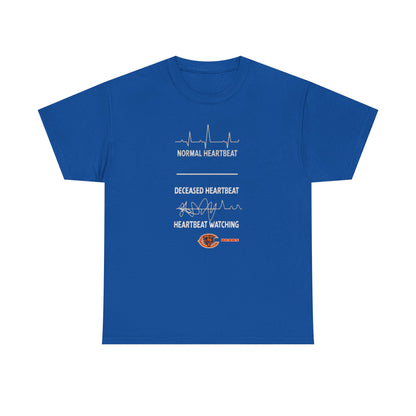 Bears Heartbeat Monitoring Tee — "Normal Heartbeat / Deceased Heartbeat / Heartbeat Watching" Graphic T-Shirt