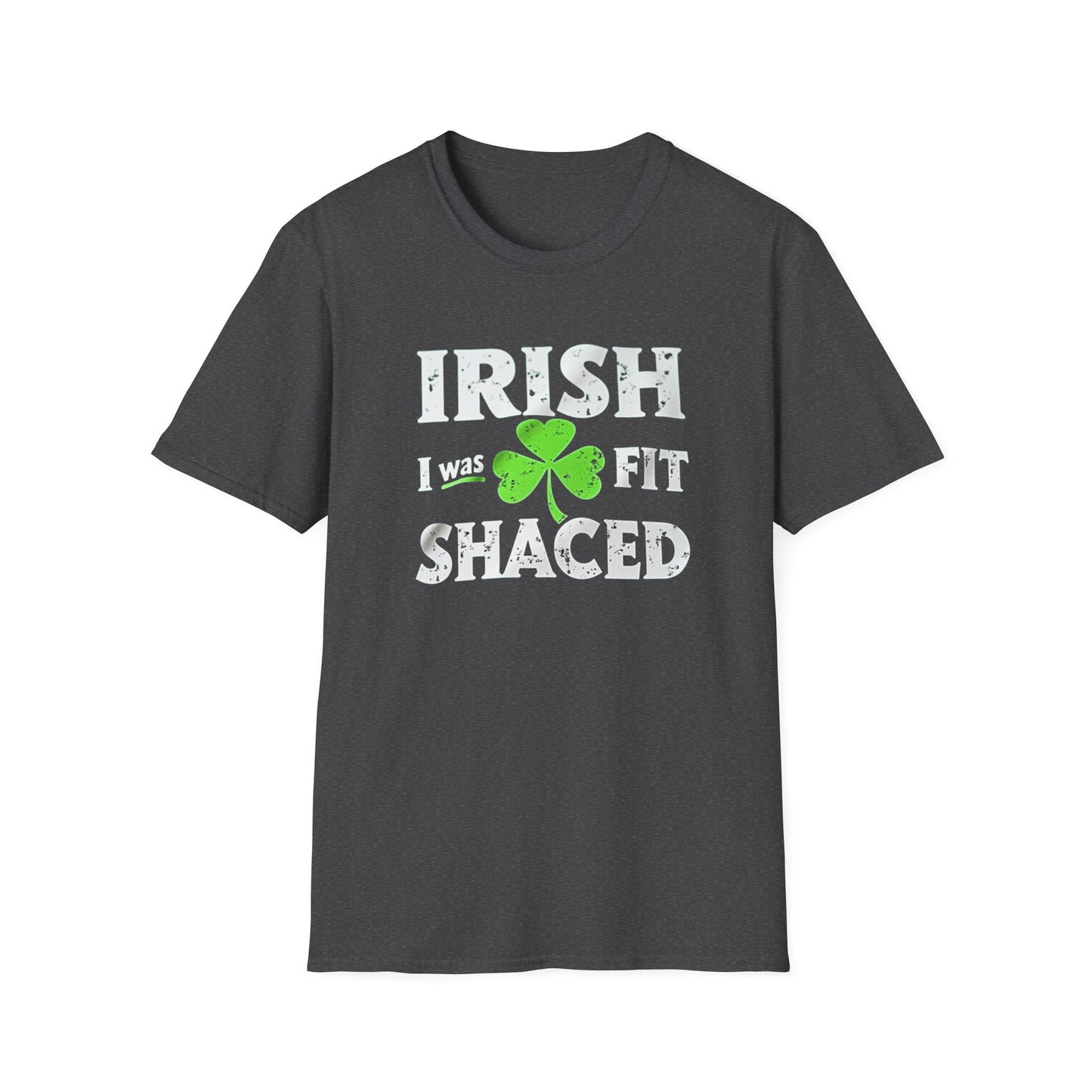 Irish I Was Fit Shaced St. Patrick's Day T-Shirt