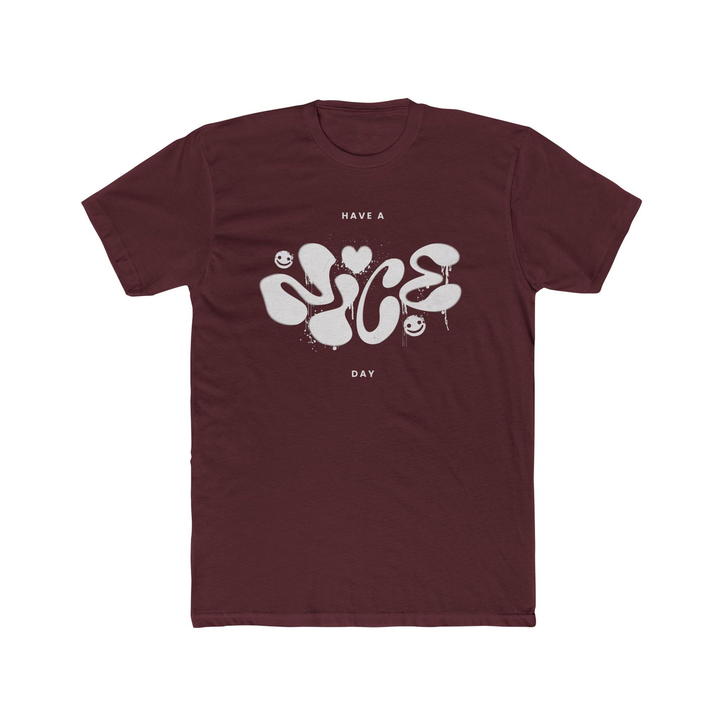 Have a Nice Day, Unisex Cotton Crew Tee