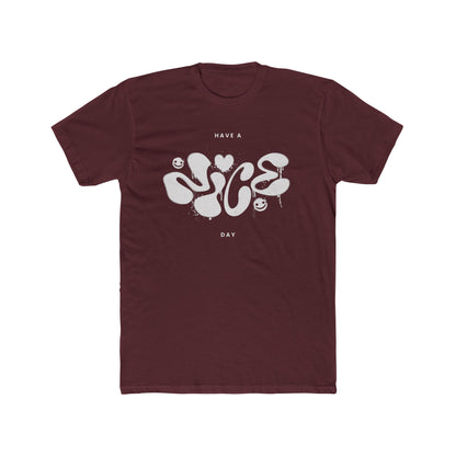 Have a Nice Day, Unisex Cotton Crew Tee