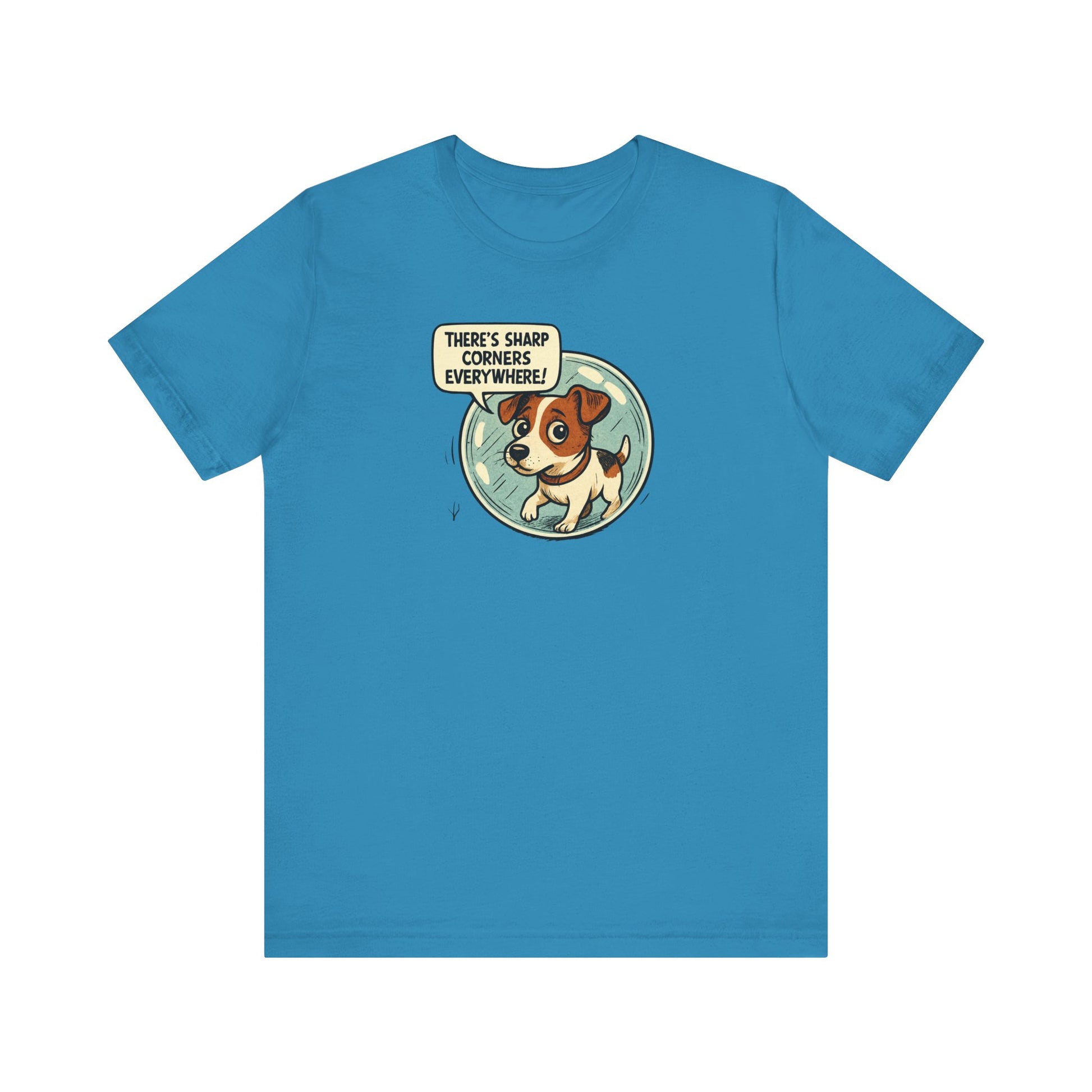 Sharp corners are everywhere, Cute Dog Graphic Tee, Dog Lover Shirt, Funny Pet Gift, Animal Lover Apparel, Unisex Casual Wear, Birthday Gift, Quirky T-Shirt - Psychonaut Swag