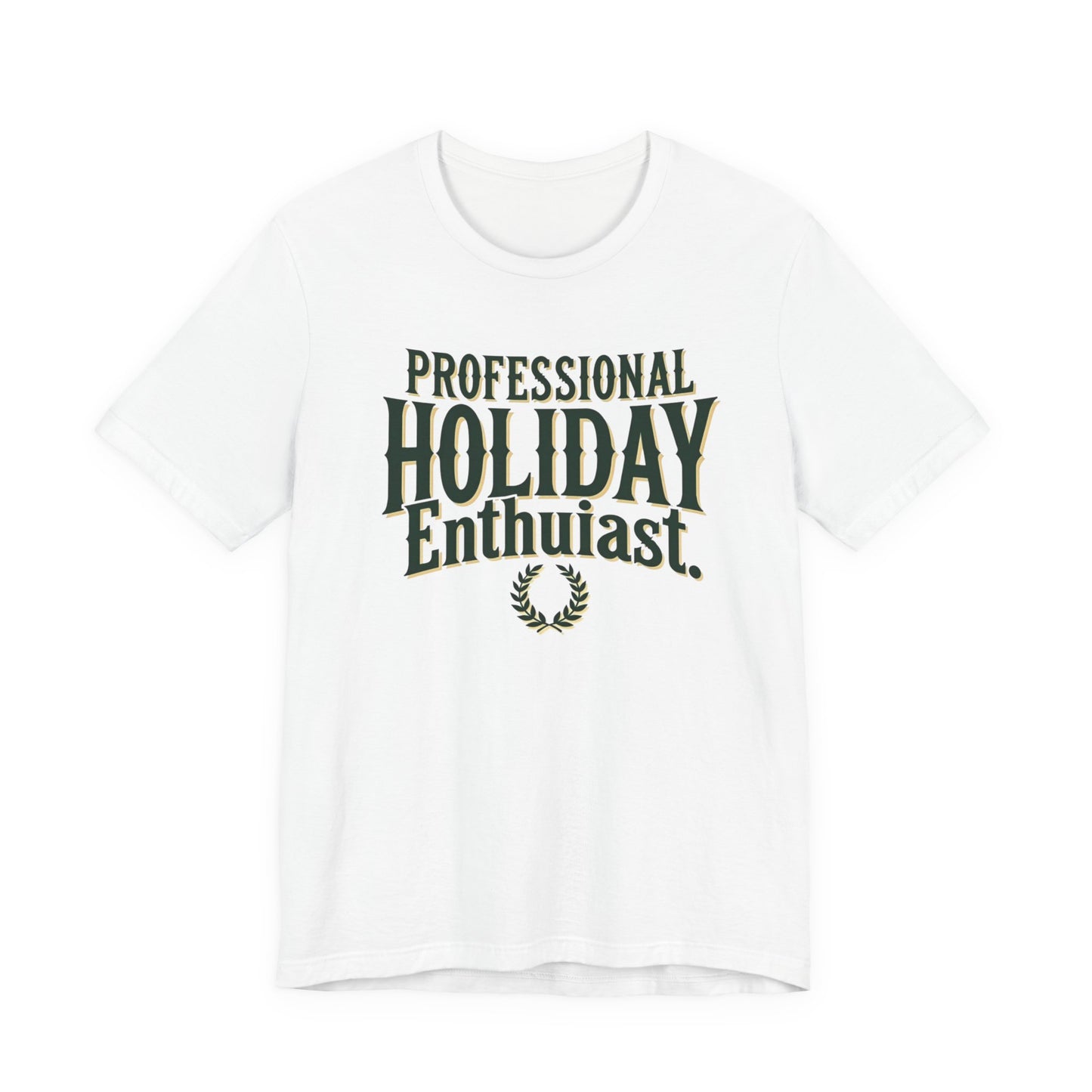 Professional Holiday Enthusiasts Unisex Jersey Short Sleeve Tee