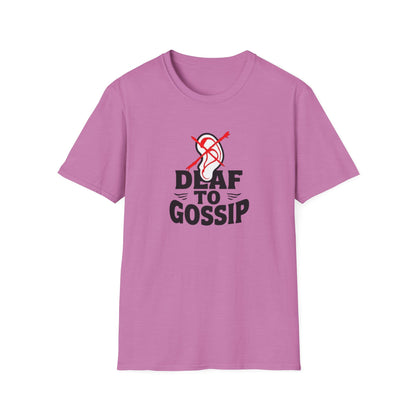 Deaf to Gossip T-Shirt, Unisex Softstyle Tee, Funny Graphic T-Shirt, Awareness Apparel, Gift for Friends, Casual Wear - Psychonaut Swag